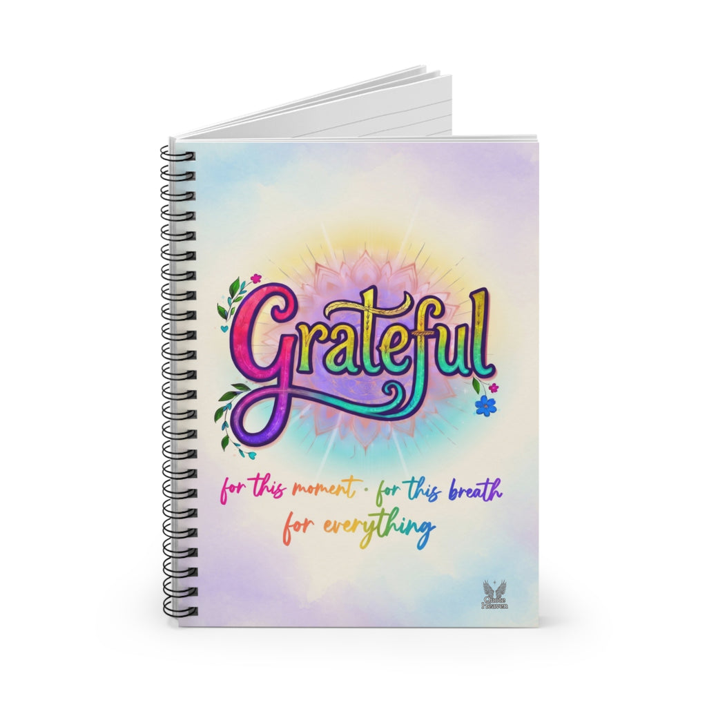 Grateful Journal "for this moment, for this breath, for everything" Ruled Spiral Notebook