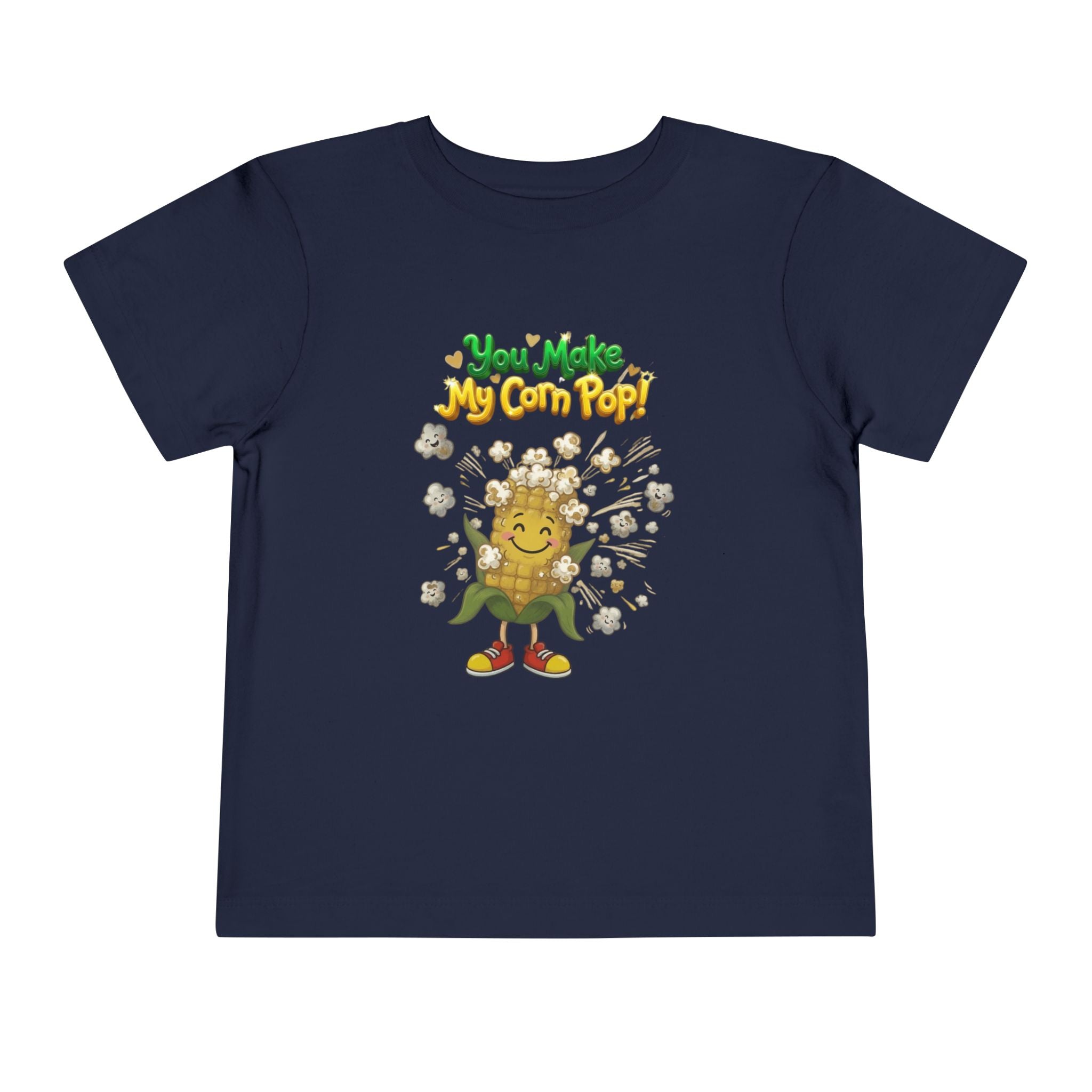 You Make My Corn Pop Toddler Short Sleeve Tee | Cute Kids Love Shirt