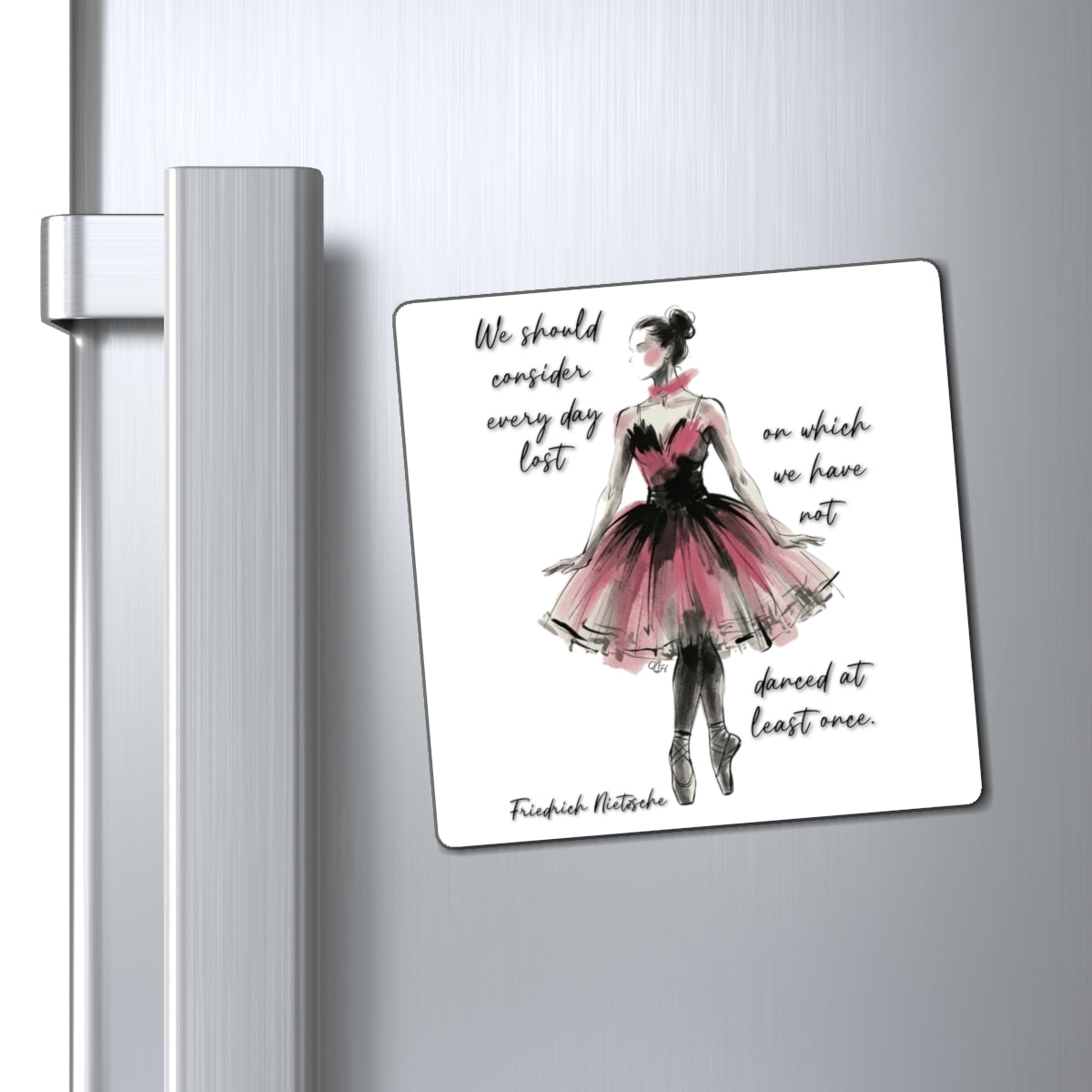 Ballerina Illustration Magnet | Inspirational Dance Quote Refrigerator Magnet