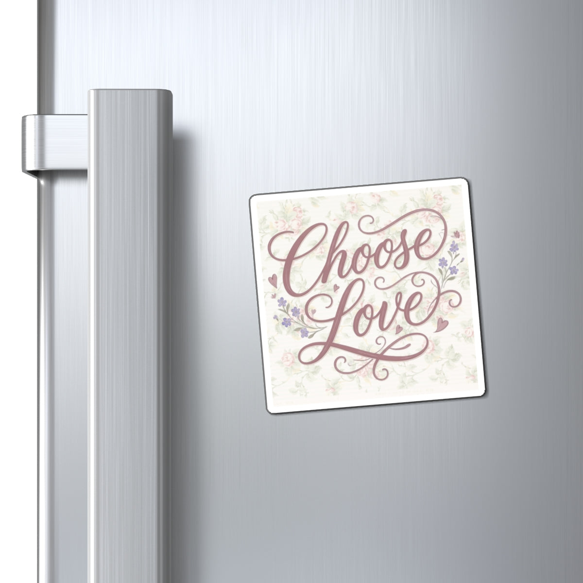 Choose Love magnet | floral script refrigerator magnet
