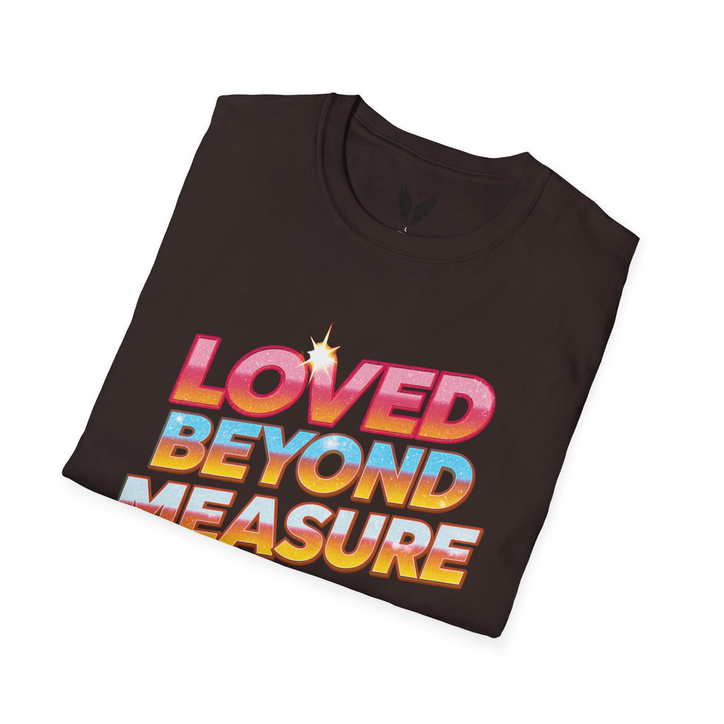 Loved Beyond Measure Unisex Tee | Love Gratitude T-Shirt, Vintage 80's