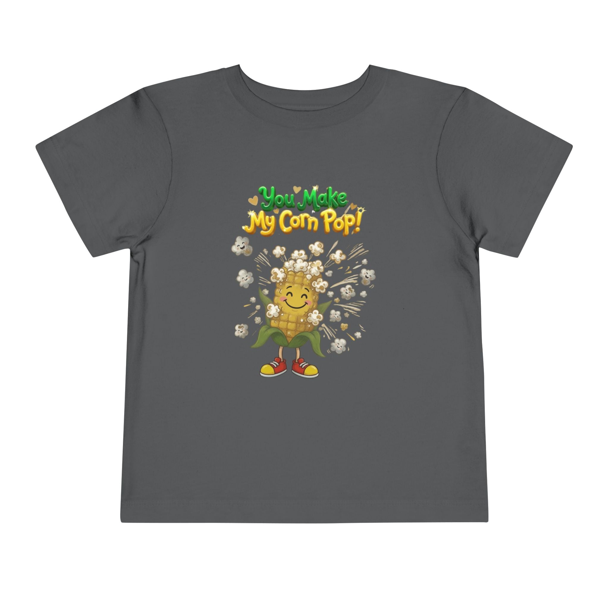 You Make My Corn Pop Toddler Short Sleeve Tee | Cute Kids Love Shirt