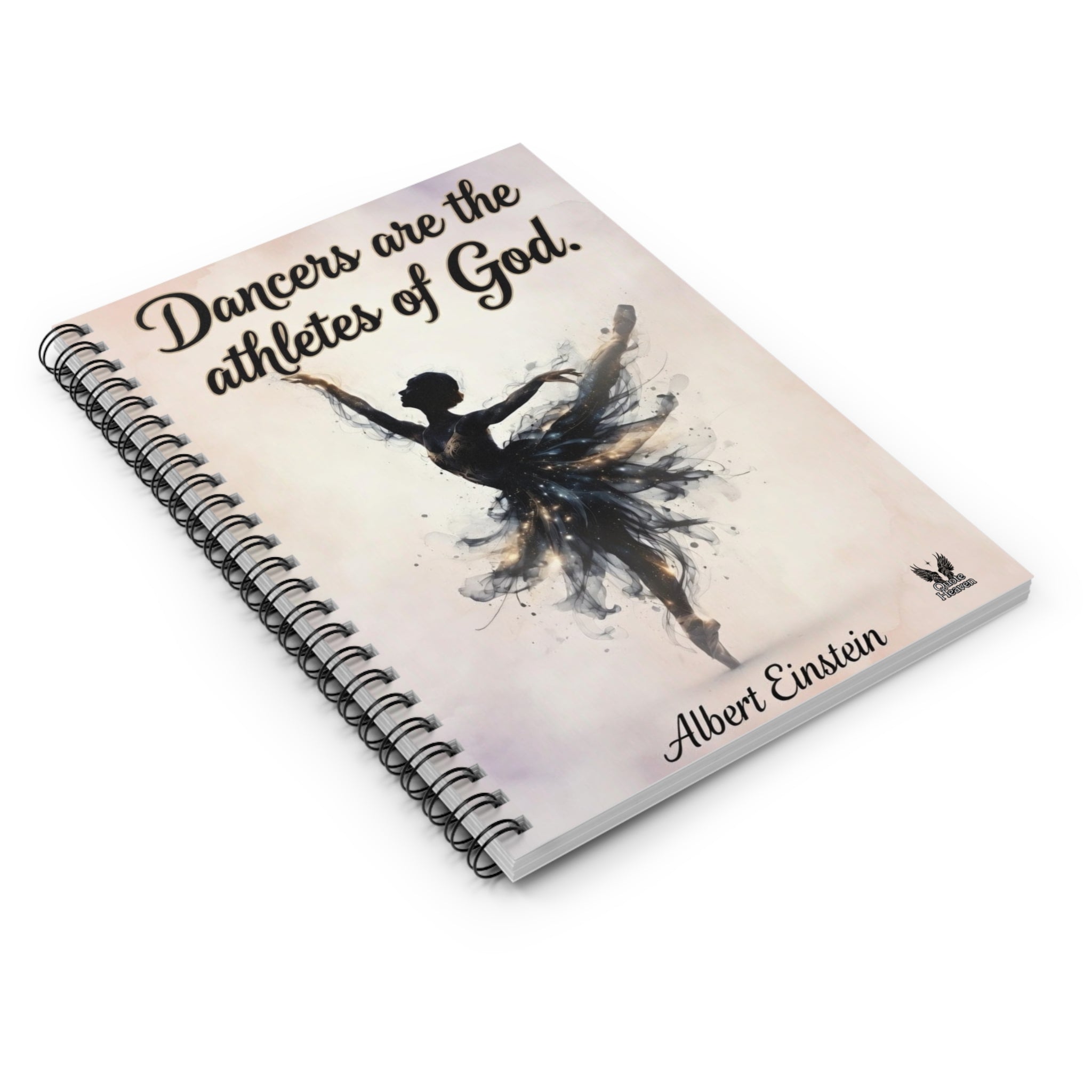 Dancers Are the Athletes of God Spiral Notebook | Ruled Journal