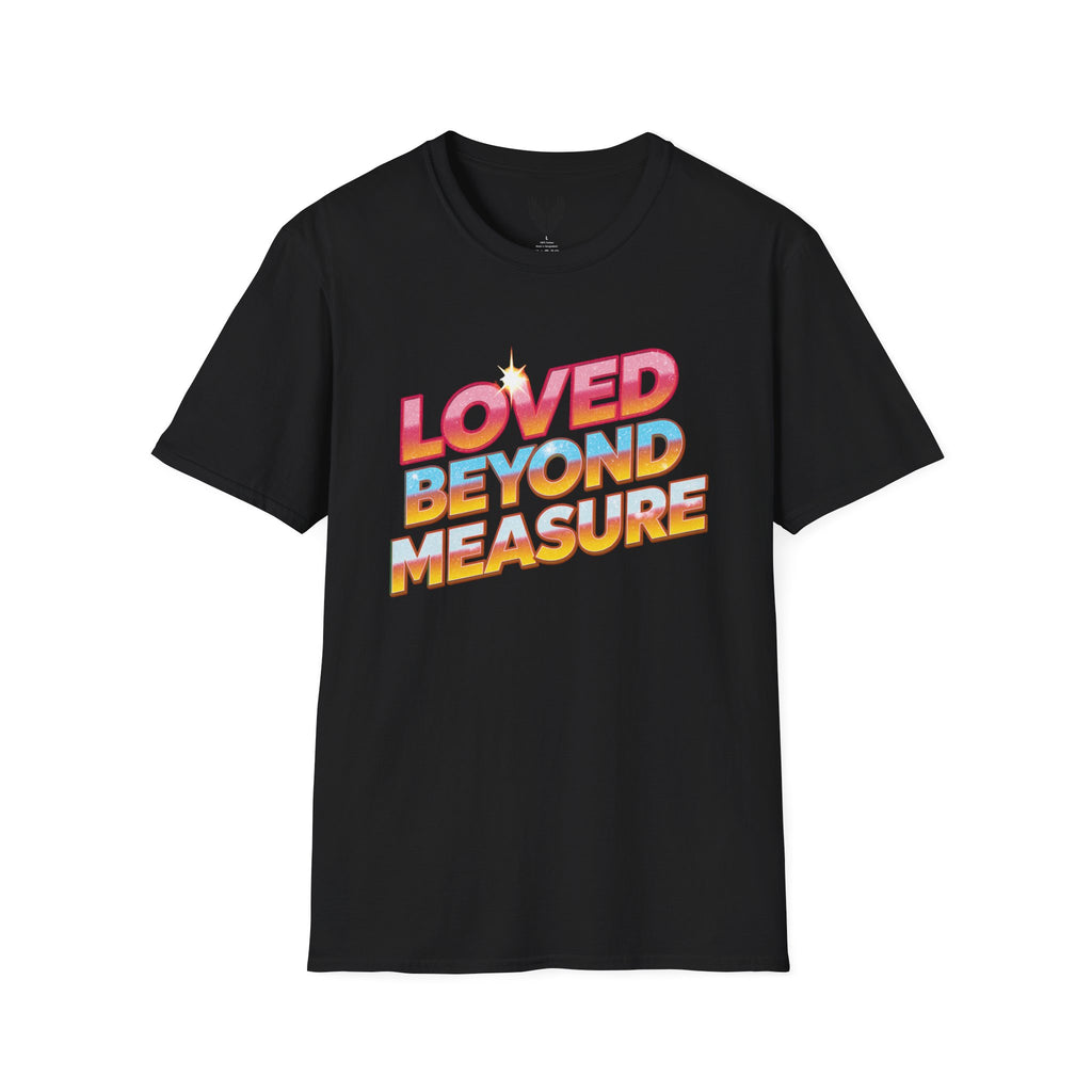Loved Beyond Measure Unisex Tee | Love Gratitude T-Shirt, Vintage 80's