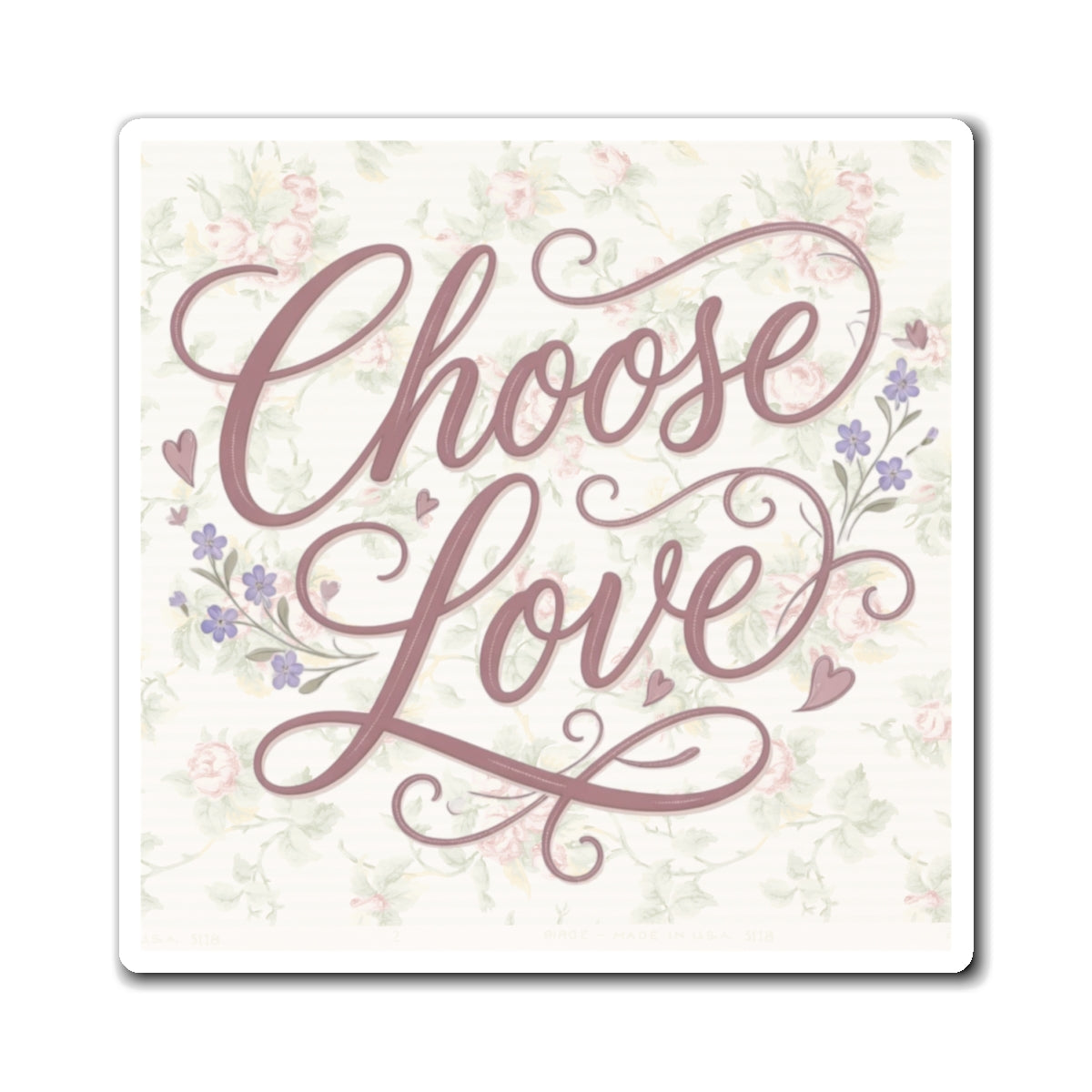Choose Love magnet | floral script refrigerator magnet