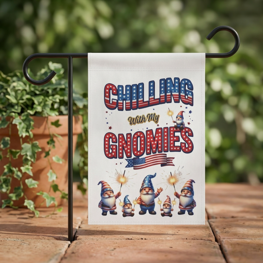 Garden Flag - "Chilling with My Gnomies" Patriotic Gnome Yard Banner