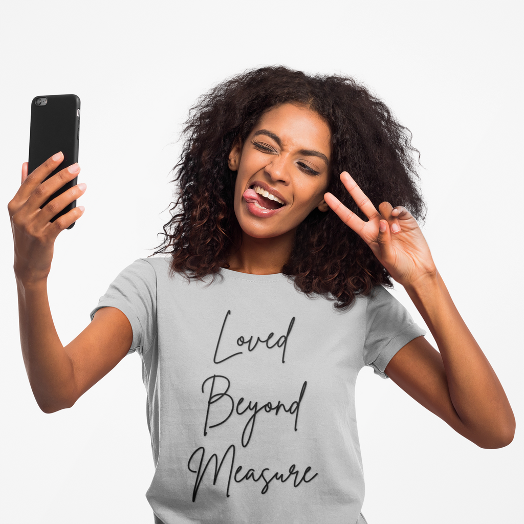 Loved Beyond Measure Unisex Tee | Love Gratitude Faith T-Shirt