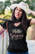 Hello Gorgeous Ladies V Neck Tee | Spread warmth and cheer