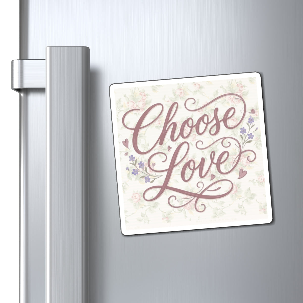 Choose Love magnet | floral script refrigerator magnet