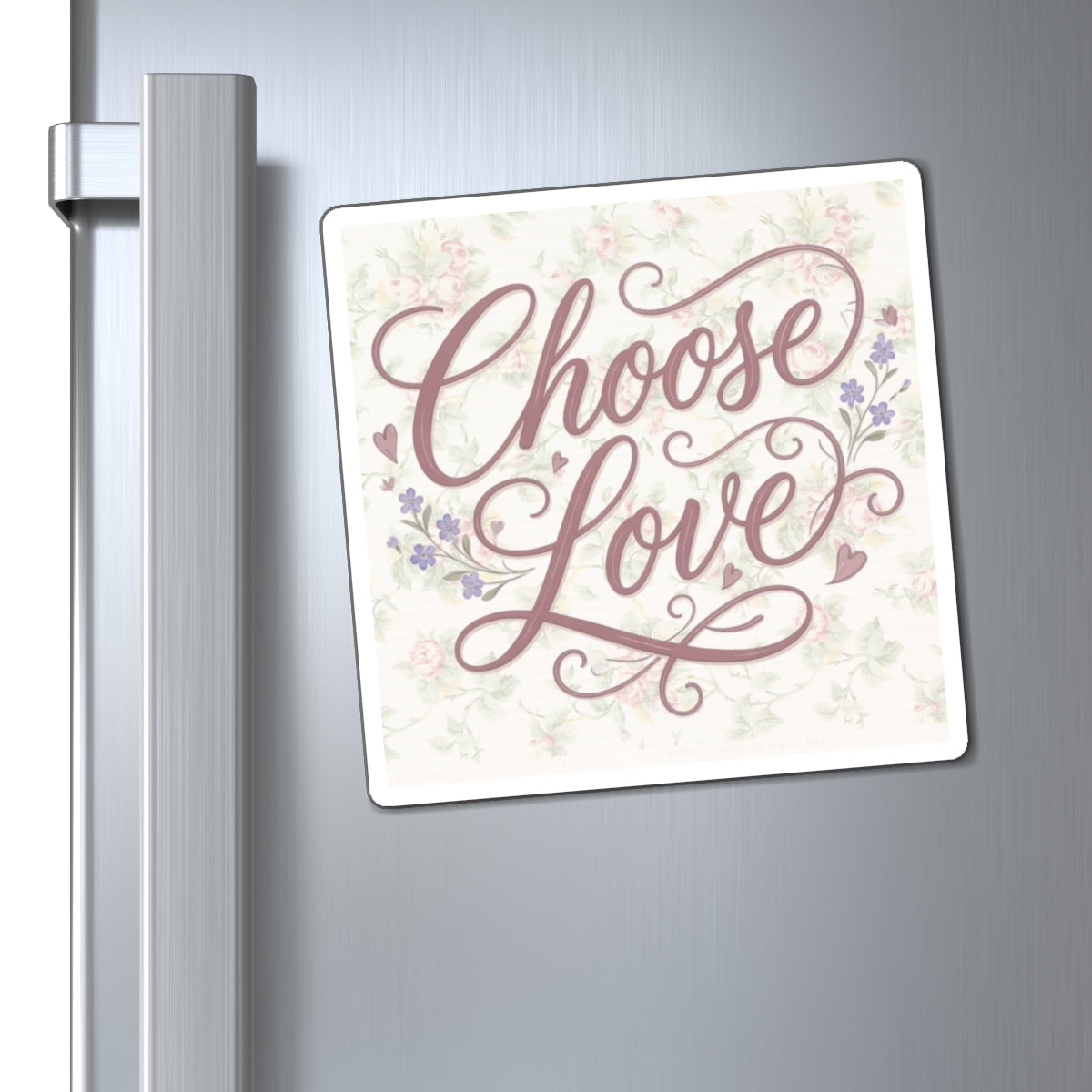 Choose Love magnet | floral script refrigerator magnet