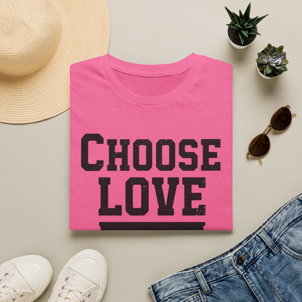 Choose Love Inspirational Unisex T-Shirt | Strong Love Message Tee