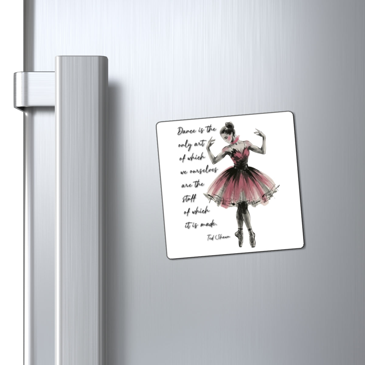 Ballet Dancer Quote Magnets | Dance Art Refrigerator Magnet