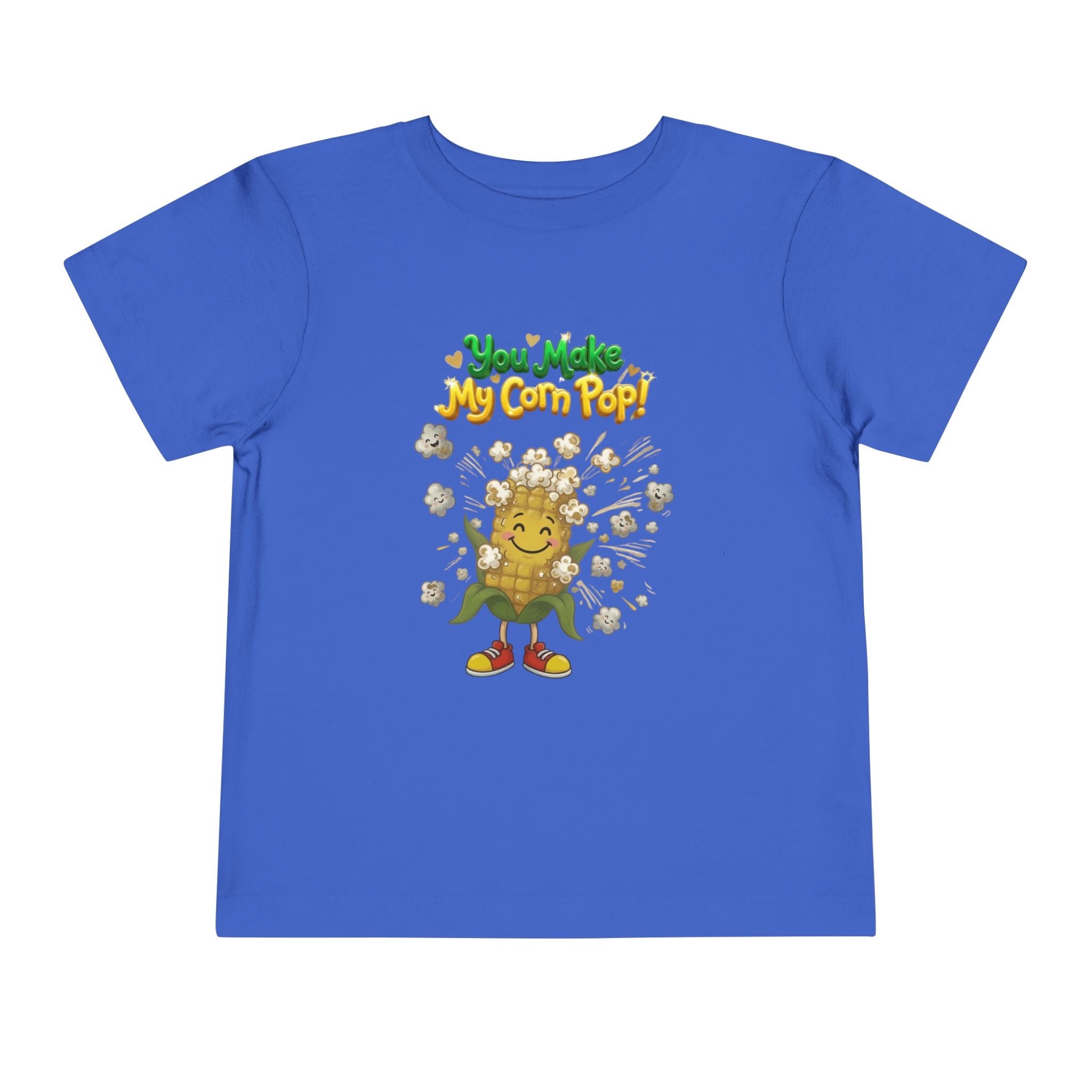 You Make My Corn Pop Toddler Short Sleeve Tee | Cute Kids Love Shirt