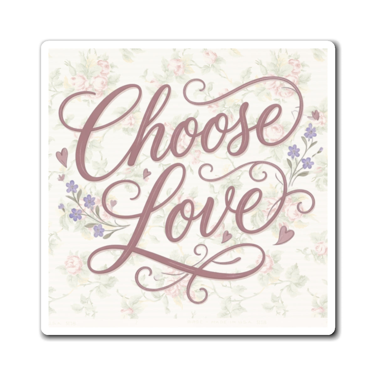 Choose Love magnet | floral script refrigerator magnet