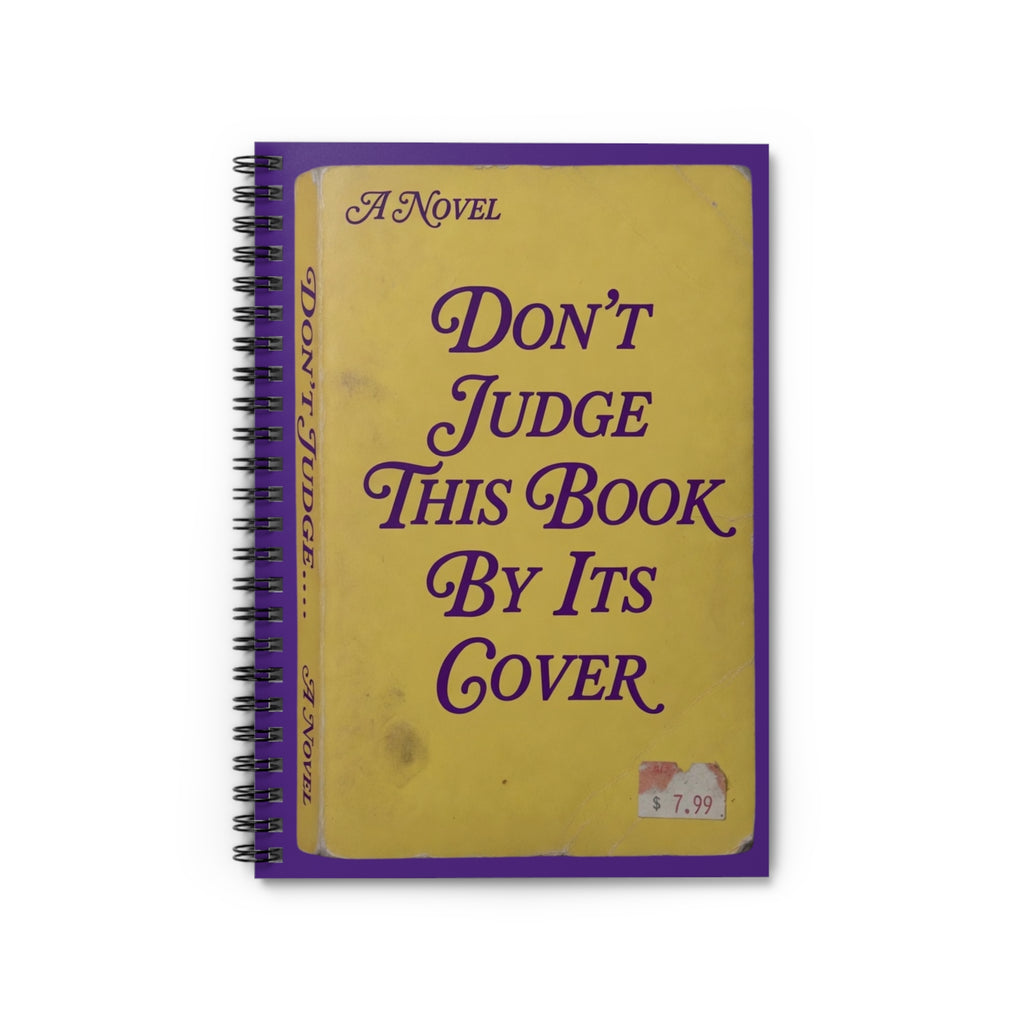 Don't Judge This Book By Its Cover Spiral Notebook
