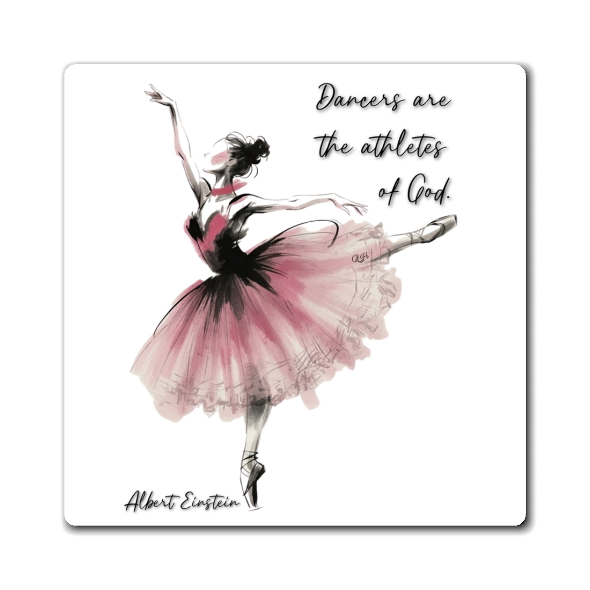 Ballet Dancer Illustration Magnets | 'Dancers are the athletes of God' Quote