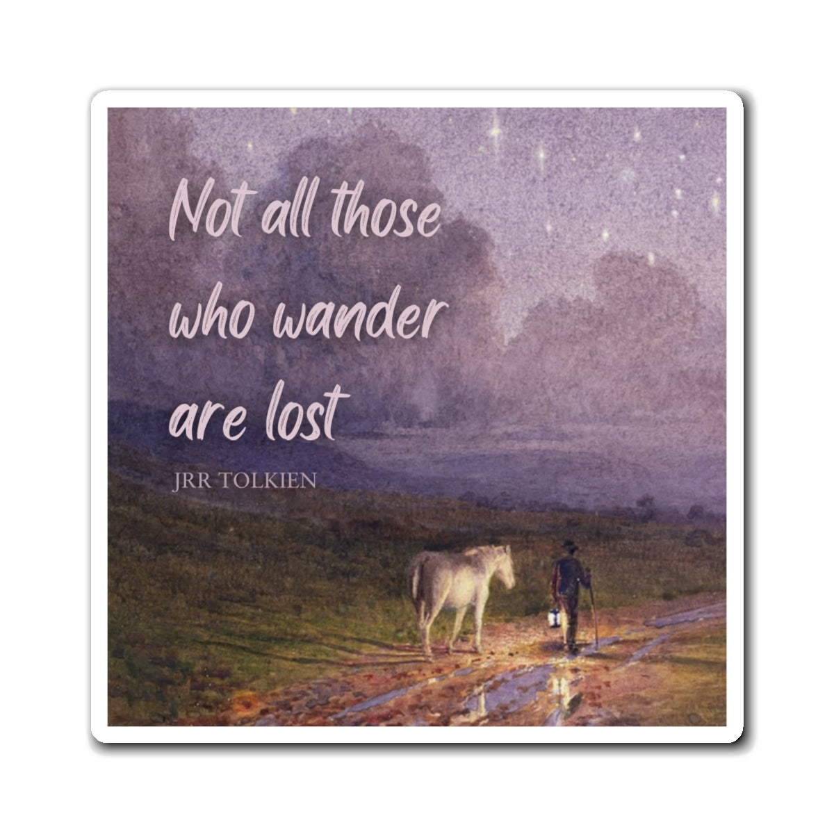 Not all those who wander are lost Magnet | Tolkien Quote, Horse & Traveler